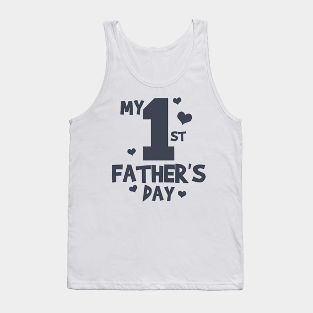 My First Fathers Day Tank Top by hallyupunch